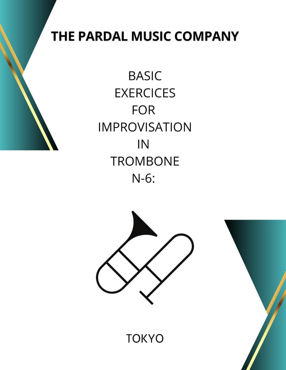 BASIC EXERCICES FOR IMPROVISATION IN TROMBONE N-6: TOKYO