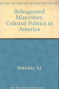 Paperback Beleaguered Minorities, Cultural Politics in America Book
