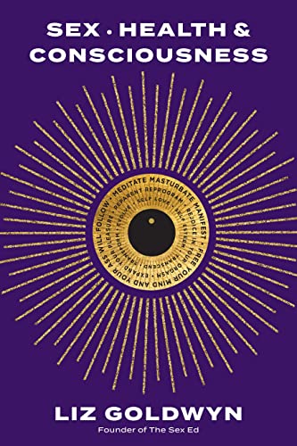 Sex, Health, and Consciousness: How to...