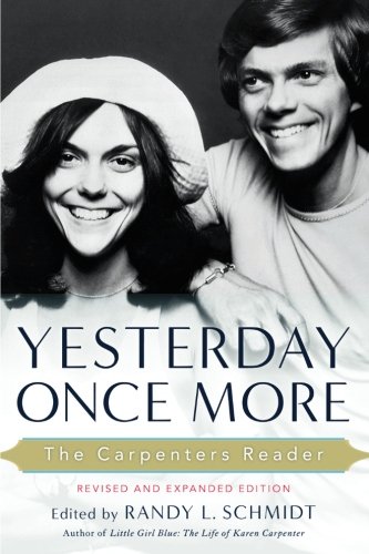 Yesterday Once More: The Carpenters Reader