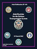  Joint Publication JP 4-01 Joint Doctrine for the Defense Transportation System 19 March 2003 (English Edition)