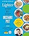 Produktbild The Lighter Step-By-Step Instant Pot Cookbook: Easy Recipes for a Slimmer, Healthier YouWith Photographs of Every Step