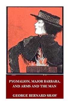 Paperback Pygmalion, Major Barbara, and Arms and the Man Book