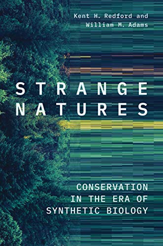 Strange Natures: Conservation In The Era Of Synthetic Biology #TOP12