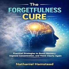 The Forgetfulness Cure Audiolibro Por Nathaniel Hamstead arte de portada