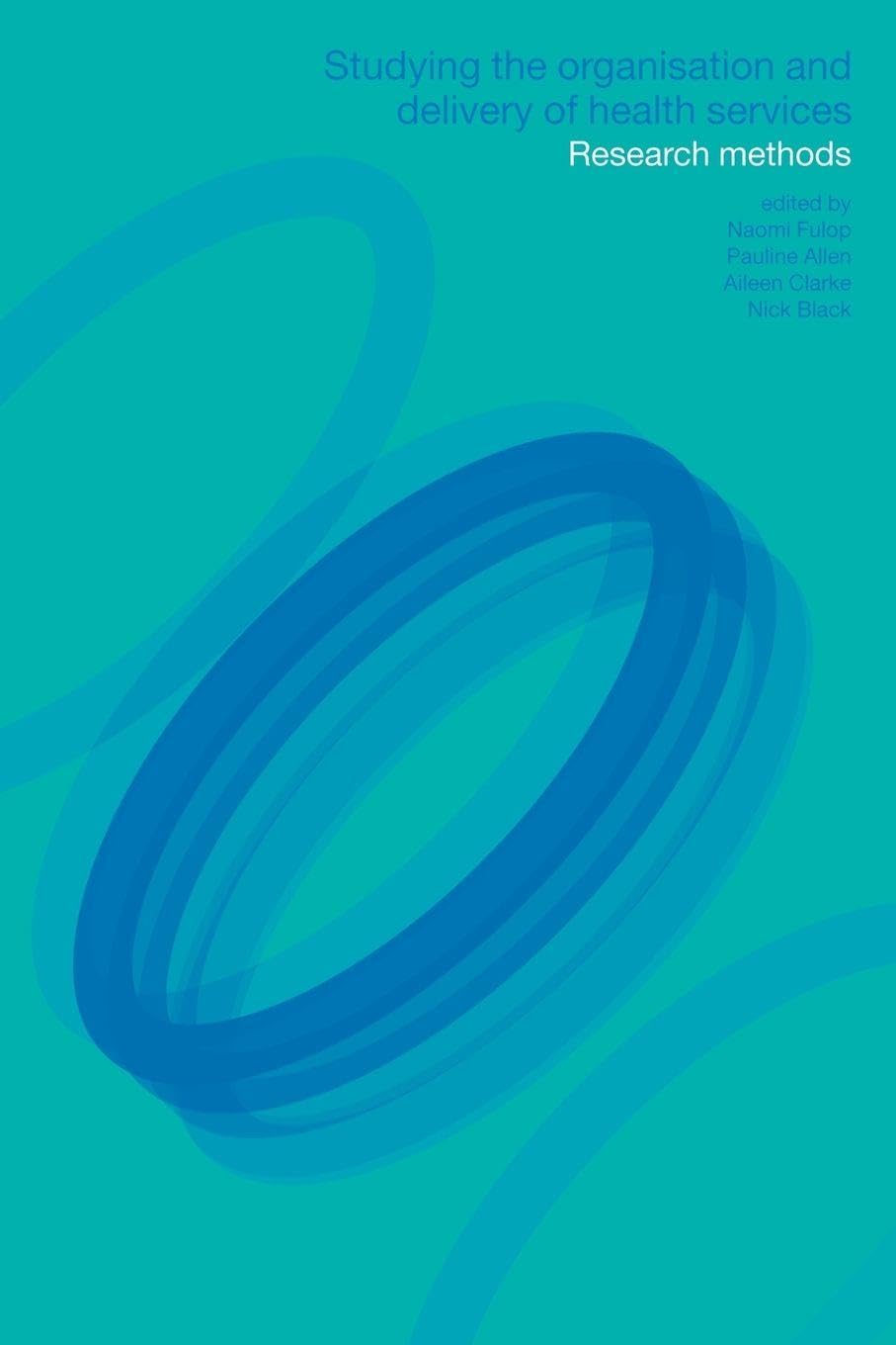 Studying the Organisation and Delivery of Health Services by ... - 9780415257633
