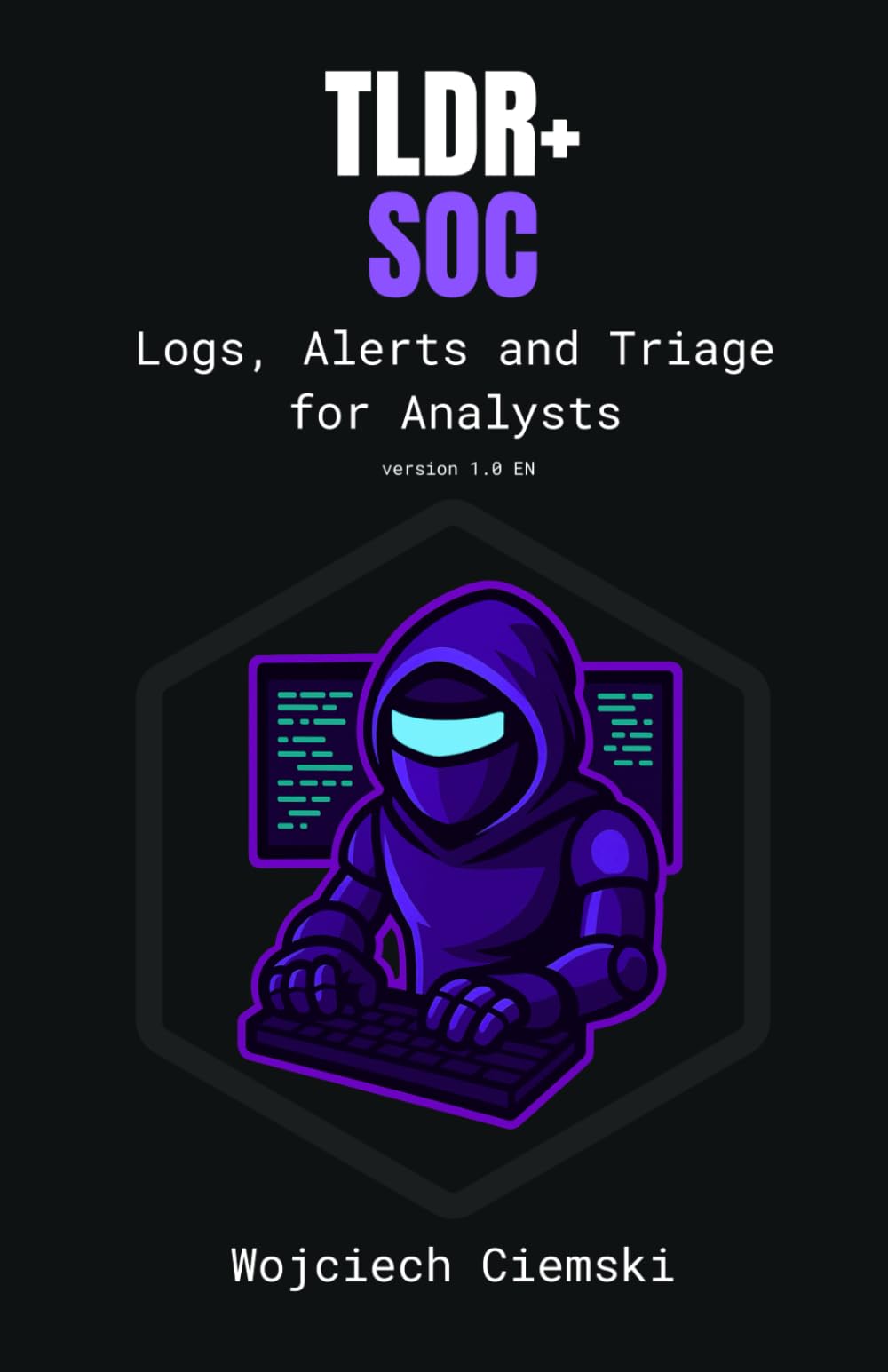 TLDR+ SOC: Logs, Alerts and Triage for Analysts (Too Long; Did Read EN)
