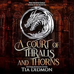 A Court of Thralls and Thorns: Throne of the Blood Fae Audiolibro Por Tia Didmon arte de portada
