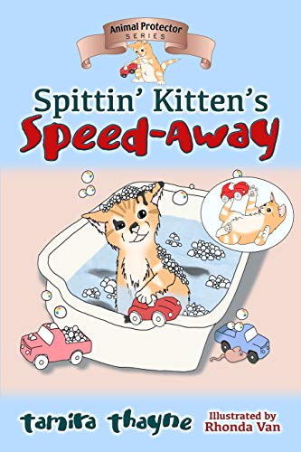 Spittin' Kitten's Speed-Away (Animal Protector Series)
