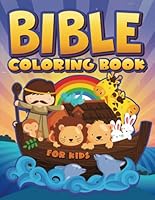 Bible Coloring Book for Kids: 35 Color Pages full of Biblical Stories & Scripture Verses for Children Ages 3-10 1700813609 Book Cover