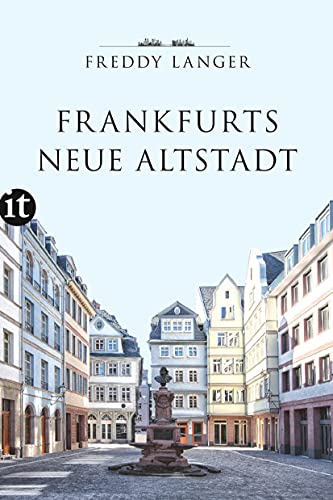 Preisvergleich Produktbild Frankfurts Neue Altstadt (insel taschenbuch)