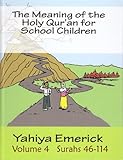 The Meaning of the Holy Qur'an for School Children Surahs 46-114