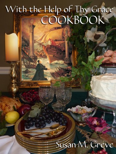 With the Help of Thy Grace Cookbook      Hardcover – February 28, 2013