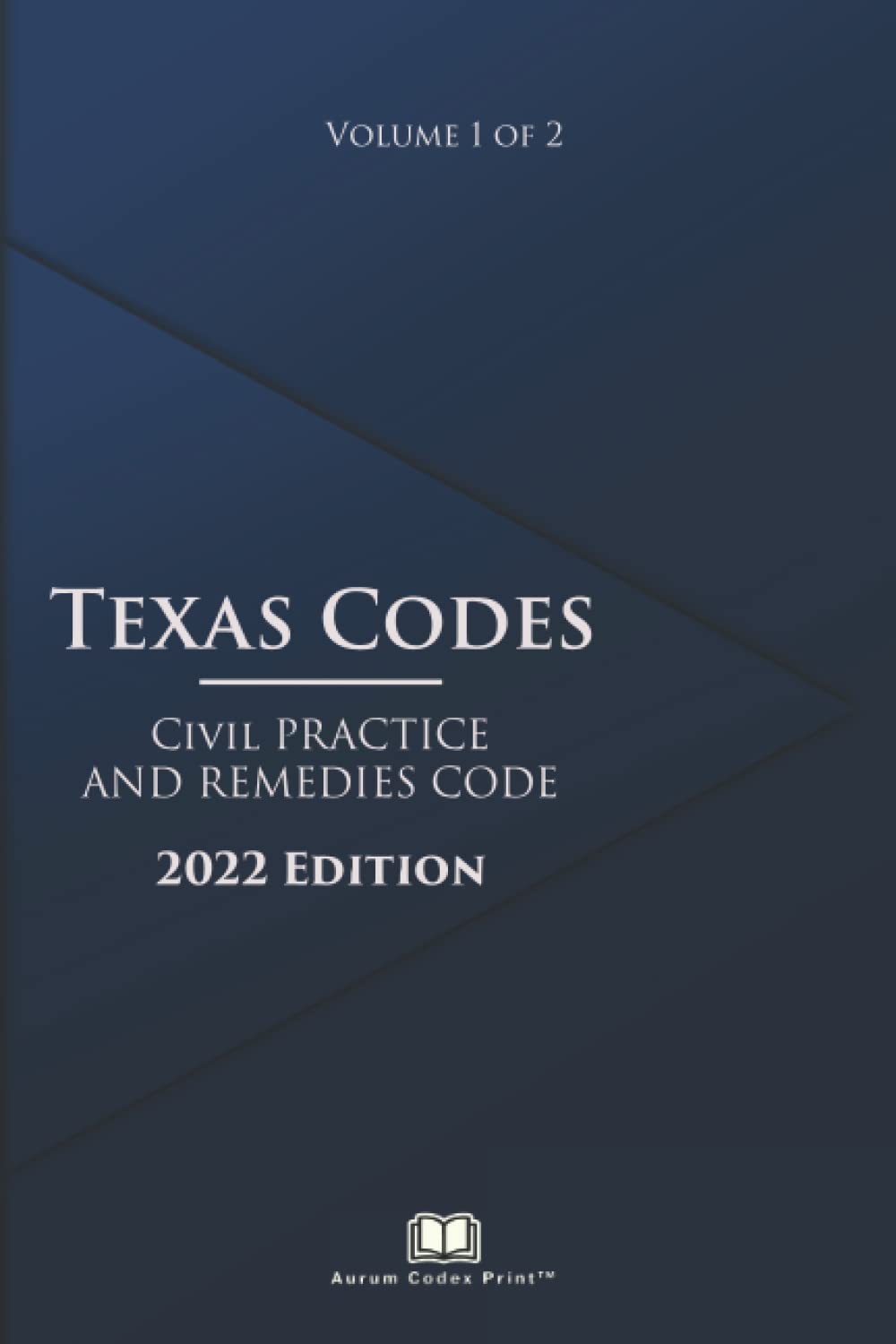 Texas Civil Practice and Remedies Code 2022 Edition (Volume 1 of 2