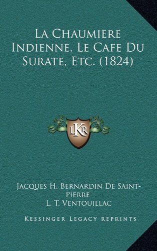 La Chaumiere Indienne, Le Cafe Du Surate, Etc. (1824)