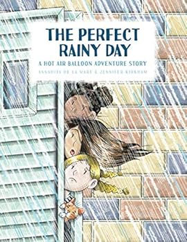 Paperback The Perfect Rainy Day (Hot Air Balloon Adventure Stories) Book