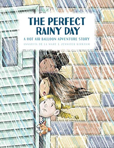 The Perfect Rainy Day (Hot Air Balloon Adventure Stories)