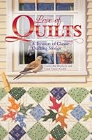 Love of Quilts: A Treasury of Classic Quilting Stories 1552855848 Book Cover