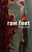 Raw Feet: DC Teen Voices 061577606X Book Cover