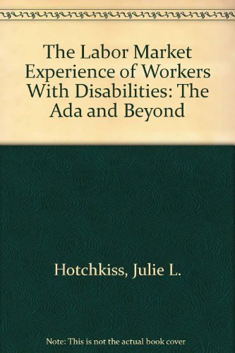 Buy The Labor Market Experience of Workers With Disabilities: The Ada and Beyond โ BookShops.in