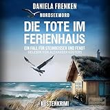 Nordseemord - Die Tote im Ferienhaus: Steinbeisser und Fendt, Band 8