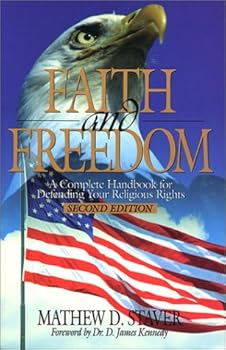 Paperback Faith & Freedom: A Complete Handbook for Defending Your Religious Rights - Second Edition Book