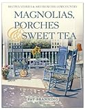 Magnolias, Porches & Sweet Tea