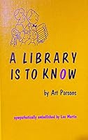 A Library is To Know B000J31UIE Book Cover