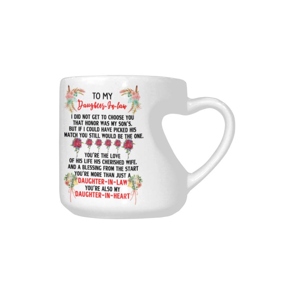 Funny To My Daughter-In-law Mug - I Did Not Get To Choose You That Honor Was My Son's Ceramic Heart Shaped Coffee Mug 10.3 Ounce Gift For Daughter In Law Christmas Birthday Mug