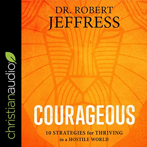 Courageous: 10 Strategies for Thriving in a Hos... B08ZVVPTDW Book Cover