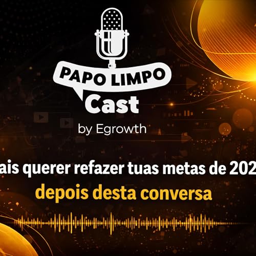 Vais querer refazer tuas metas de 2026 depois desta conversa