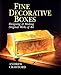 Fine Decorative Boxes: Designing & Making Original Works of Art