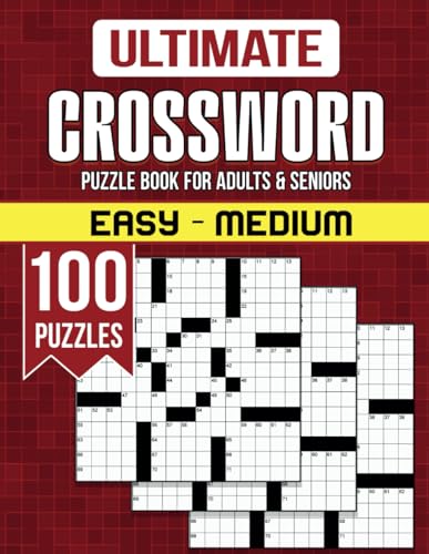 Image of Ultimate Easy Medium Crossword Puzzle Book For Adults and Seniors - 100 Puzzles: Embark on a Word-Filled Journey of Discovery with Mind-Stimulating Brain Exercises