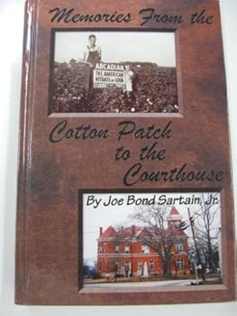 Memories From the Cotton Patch to the Courthouse