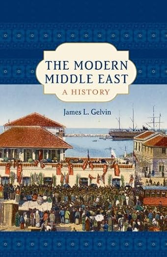 Amazon.com: The Modern Middle East: A History: 9780195167887: Gelvin