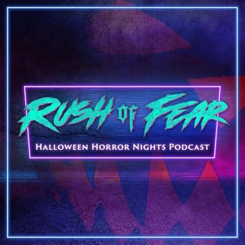 『Rush of Fear : Halloween Horror Nights Podcast』のカバーアート
