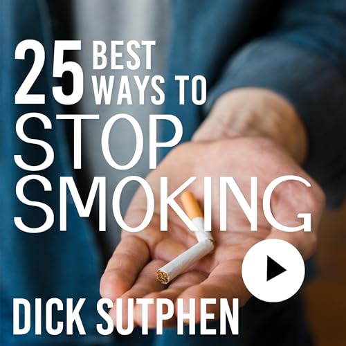 25 Best Ways to Stop Smoking by Dick Sutphen episode artwork