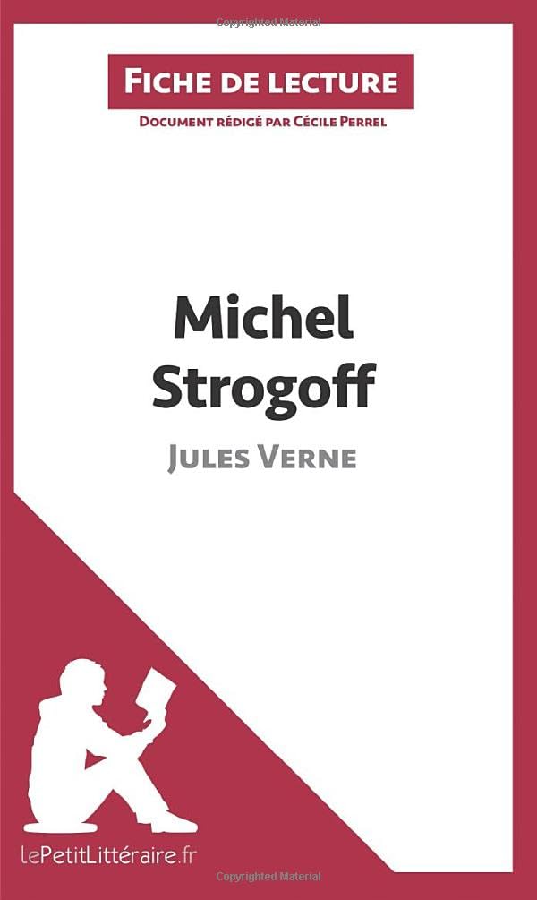 Michel Strogoff de Jules Verne (Fiche de lecture): Analyse complète et résumé détaillé de l'oeuvre