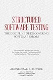 STRUCTURED SOFTWARE TESTING: The Discipline of Discovering