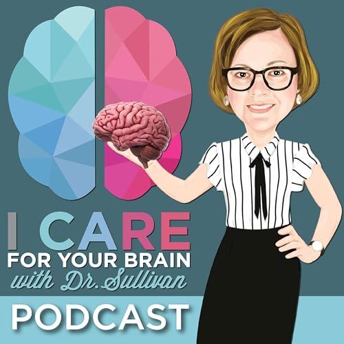 I CARE FOR YOUR BRAIN with Dr. Sullivan cover art