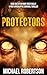 Protectors - Book one of Beyond These Walls: A Post-Apocalyptic Survival Thriller