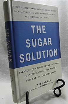 Hardcover The Sugar Solution: Balance Your Blood Sugar Naturally to Avoid Disease, Lose Weight, Gain Energy, and Feel Great Book