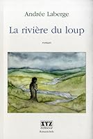 La rivière du loup 2892614457 Book Cover