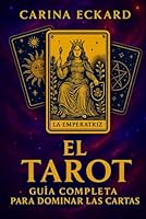 El Tarot: Guía completa para dominar las cartas (Spanish Edition) B0F637MQ4D Book Cover