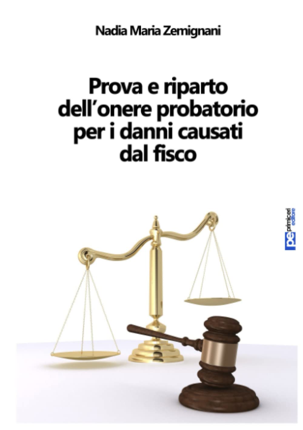 Prova e riparto dell'onere probatorio per i danni causati dal fisco