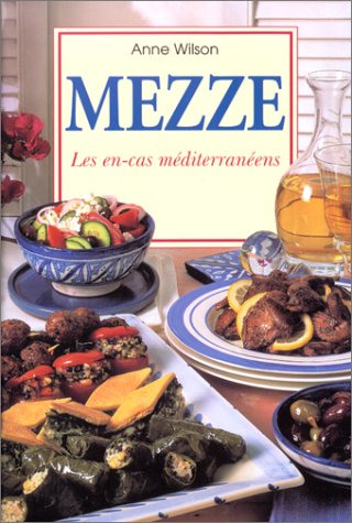Mezze : Les En Cas méditerranéens