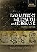 Evolution in Health and Disease