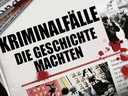 Kriminalfälle, die Geschichte machten