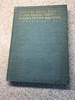 Marine Game Fishes of the Pacific Coast from Alaska to the Equator B0006ANUT2 Book Cover