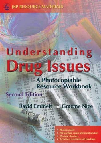 Understanding Drug Issues: A Photocopiable Resource Workbook Second Edition